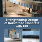 Strengthening Design Of Reinforced Concrete With Frp