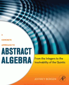 A Concrete Approach To Abstract Algebra
