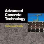 Advanced Concrete Technology Testing And Quality