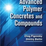 Advanced Polymer Concretes And Compounds