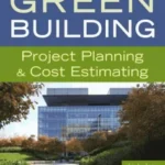 Green Building Project Planning And Cost Estimating 3rd Edition