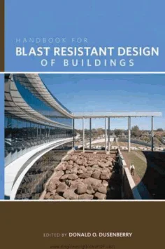 Handbook For Blast Resistant Design Of Buildings