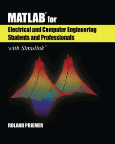 Matlab For Electrical And Computer Engineering Students And Professionals With Simulink