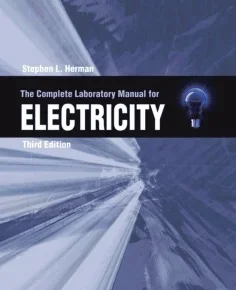 The Complete Laboratory Manual For Electricity 3rd Edition