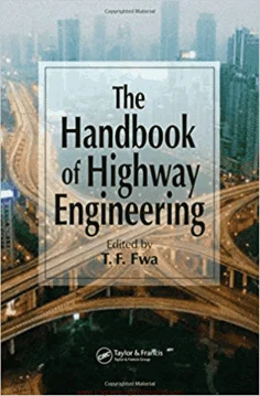 The Handbook Of Highway Engineering
