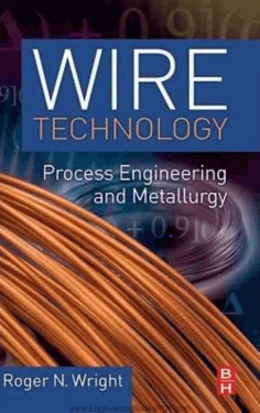 Wire Technology Process Engineering And Metallurgy
