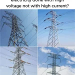 Why Is The Transmission Of Electricity Done With High Voltage Not With High Current?