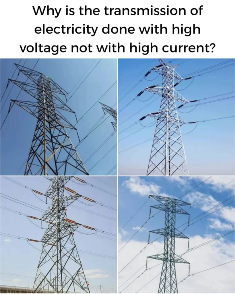 Why Is The Transmission Of Electricity Done With High Voltage Not With High Current?