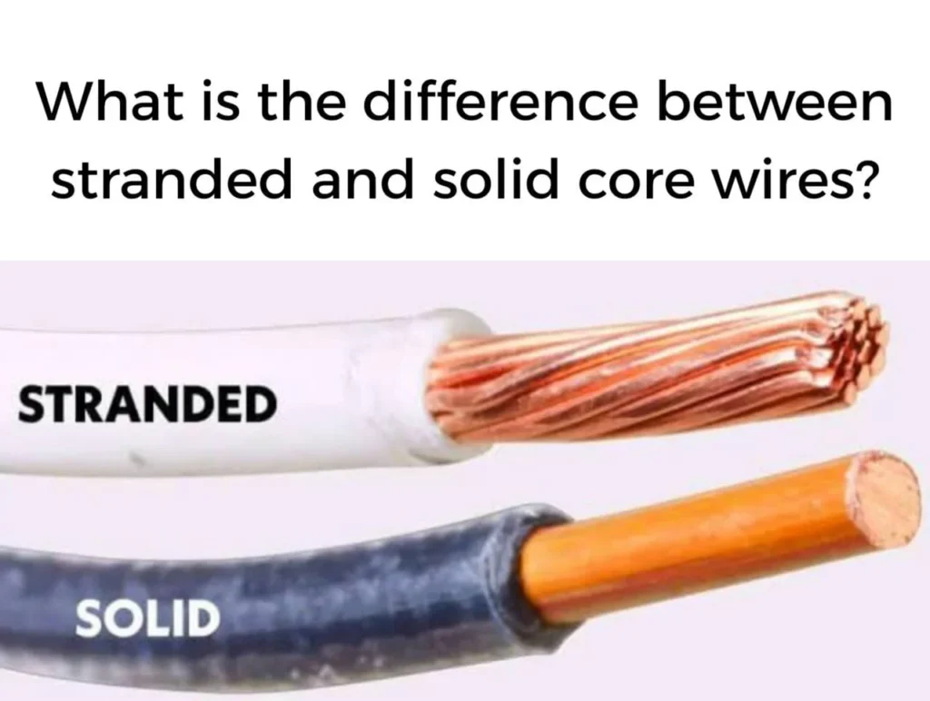 What Is The Difference Between Stranded And Solid Core Wires?