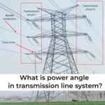 What Is Power Angle In Transmission Line System?