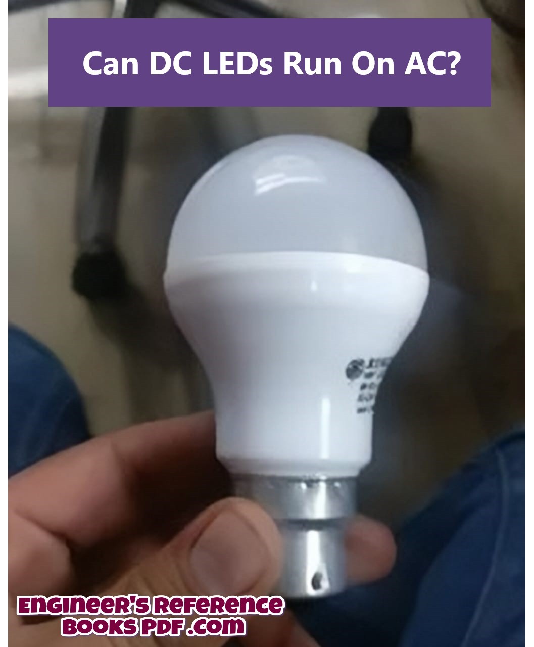 Can DC LEDs Run On AC?
