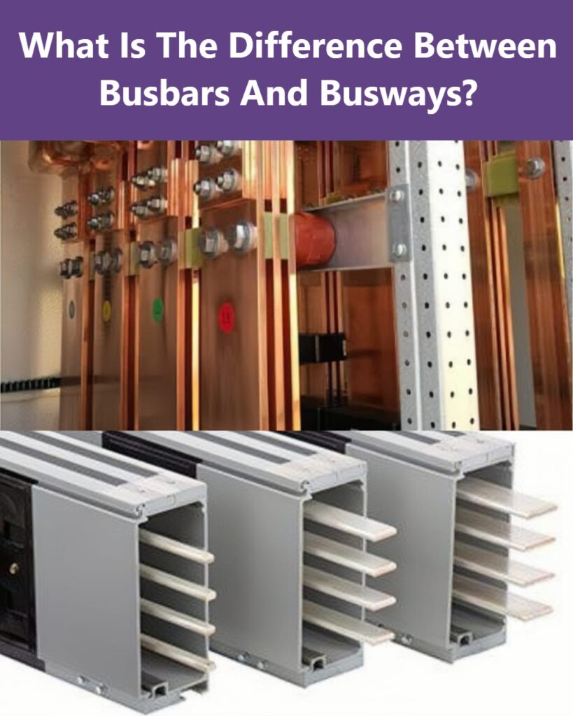 What Is The Difference Between Busbars And Busways?