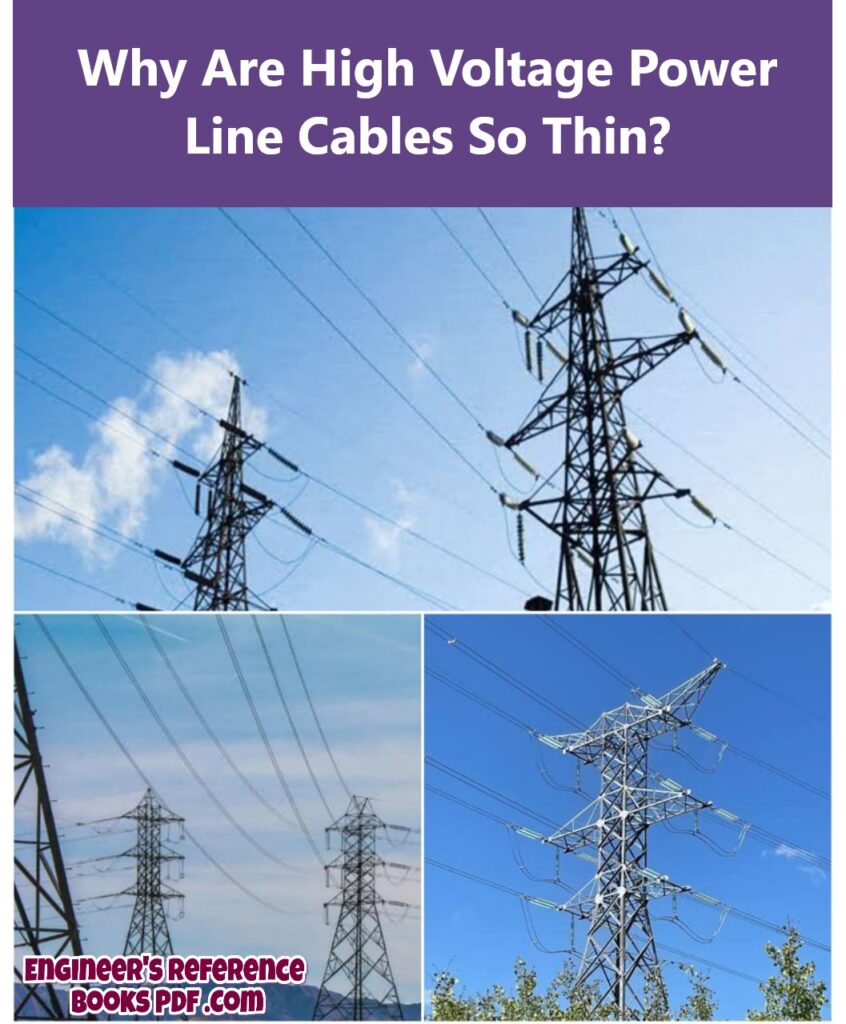 Why Are High Voltage Power Line Cables So Thin?