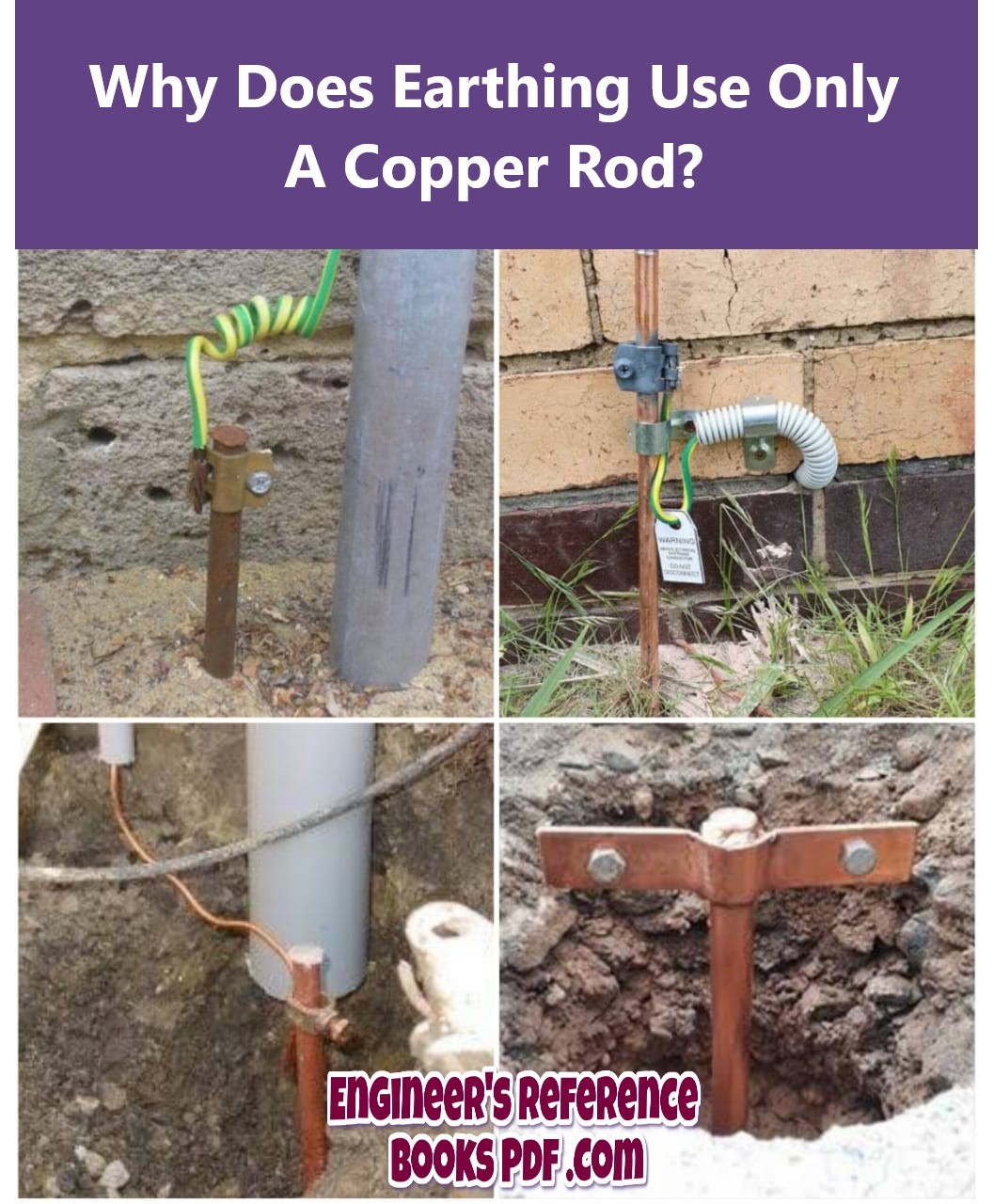 Why Does Earthing Use Only A Copper Rod?
